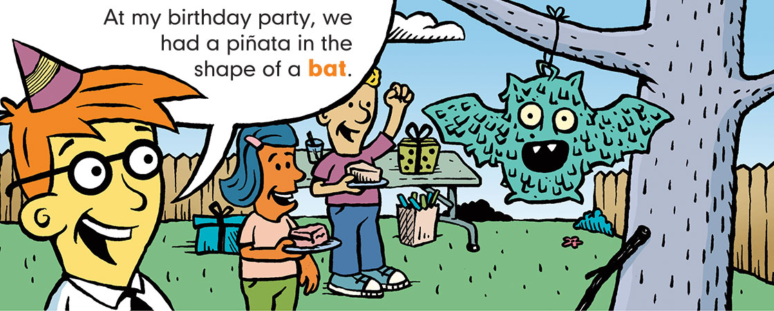 word nerd looking at a piñata in the shape of a bat